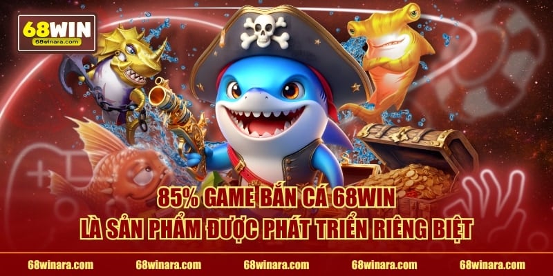 86% game băns cá 68win là sản phẩm được phát triển