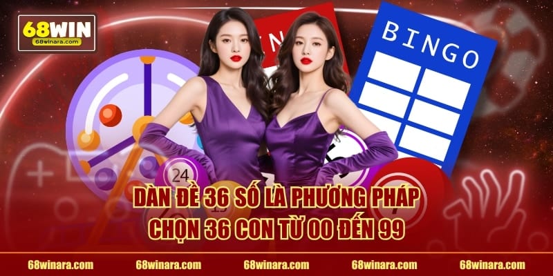 Dàn đề 36 số là phương pháp chọn 36 con từ 00 đến 99