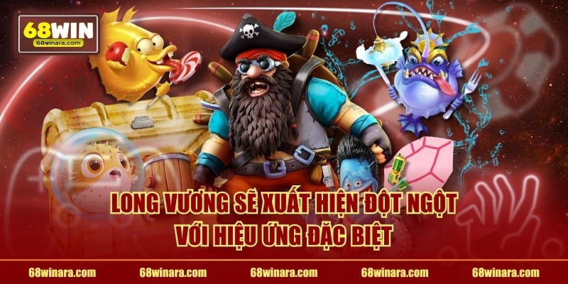 Long Vương sẽ xuất hiện đột ngột với hiệu ứng đặc biệt